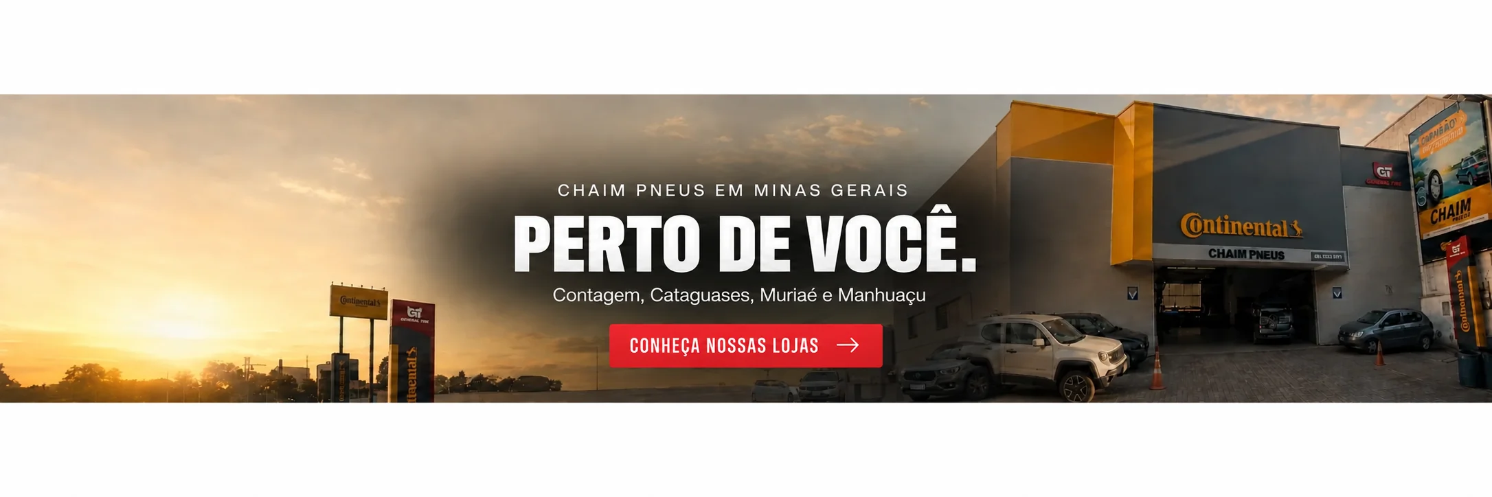 Chaim Pneus em Minas Gerais. Perto de você. Contagem, Cataguases, Muriaé e Manhuaçu. Conheça nossas lojas.