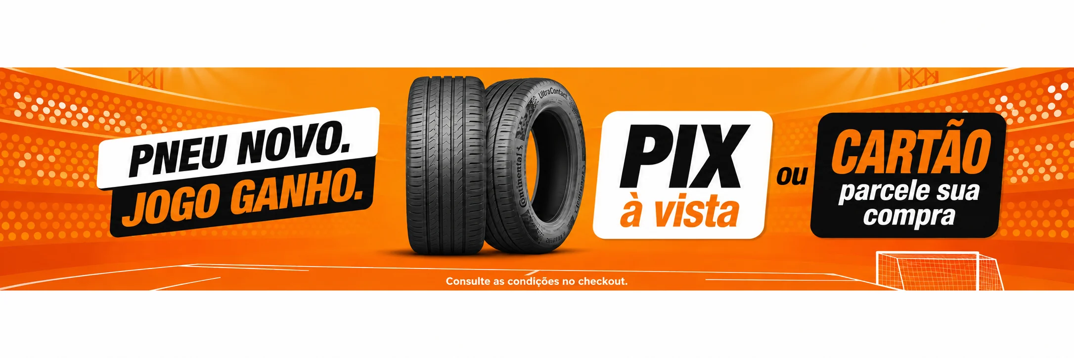 Pneu novo. Jogo ganho. PIX à vista ou cartão: parcele sua compra. Consulte as condições no checkout.